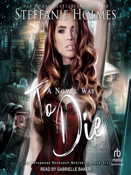 Title details for A Novel Way to Die by Steffanie Holmes - Available